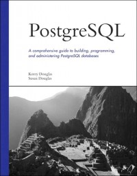 Image of PostgreSQL : a comprehensive guide to building, programming, and administering PostgreSQL databases